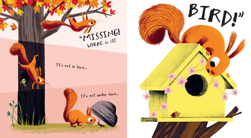 Illustration of two squirrels searching for something from "The Leaf Thief Book." On the left side, one squirrel is looking around a tree, and another is checking under a rock, saying, "It's not in here... It's not under here..." On the right side, a squirrel stands on top of a birdhouse yelling, "Bird!" Perfect for an exploration book.