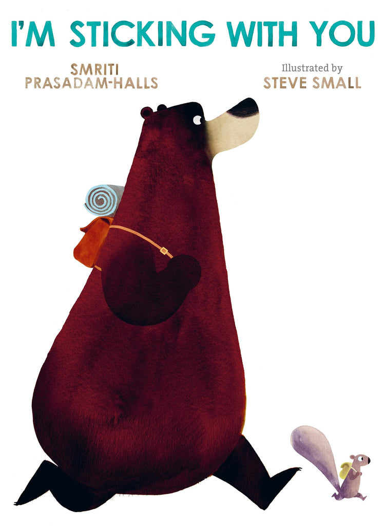 The picture book "I'm Sticking With You" features a big brown bear with a backpack walking next to a small white squirrel—a heartwarming children's story about friendship.