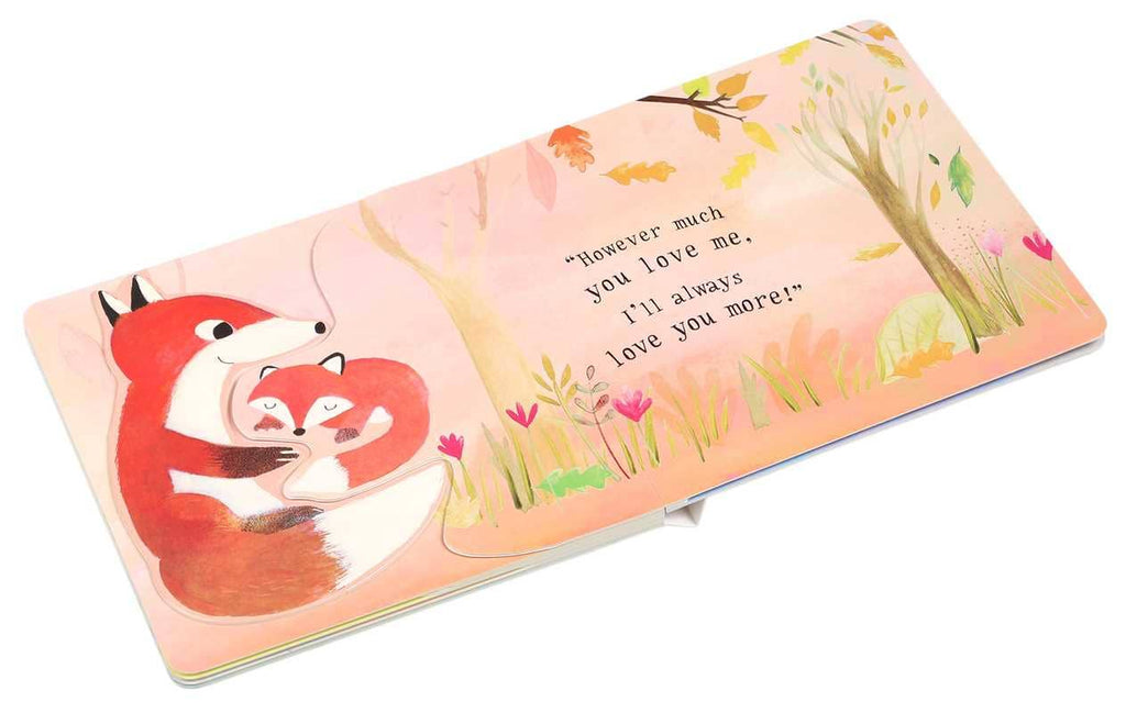 An open copy of "I Love You So" by Patricia Hegarty shows an adult fox cuddling a cub in a pastel forest. The text says, "However much you love me, I’ll always love you more!"—a sweet interactive board book about baby animals.