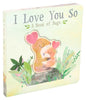I Love You So by Patricia Hegarty" is a children’s interactive board book featuring baby animals with heart shapes on their heads, soft pastel colors, and green leaves—a perfect story to snuggle up and share together.