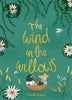 Kenneth Grahame's "The Wind in the Willows: Collector's Edition" hardcover features a whimsical cover with a mole and rat in a boat on lily-covered water, amid dragonflies and branches. The title is rendered in yellow.