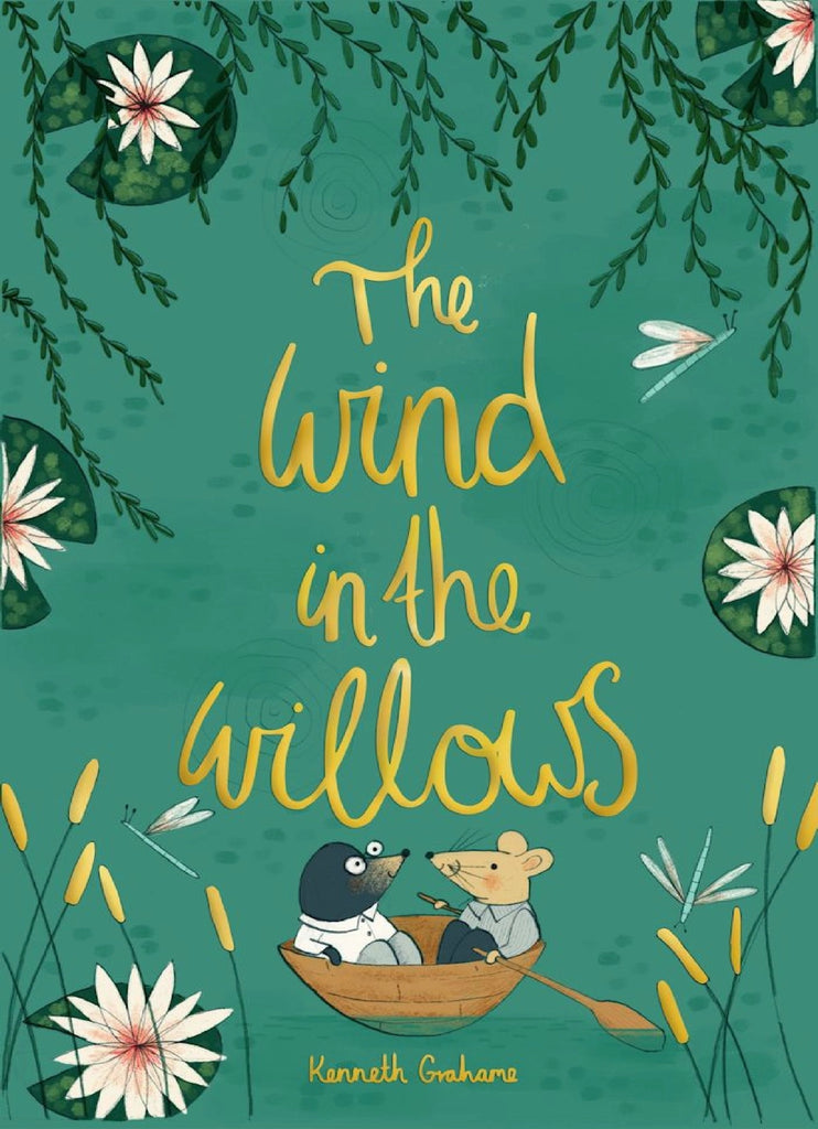 Kenneth Grahame's "The Wind in the Willows: Collector's Edition" hardcover features a whimsical cover with a mole and rat in a boat on lily-covered water, amid dragonflies and branches. The title is rendered in yellow.