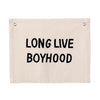 White long live boyhood banner. 